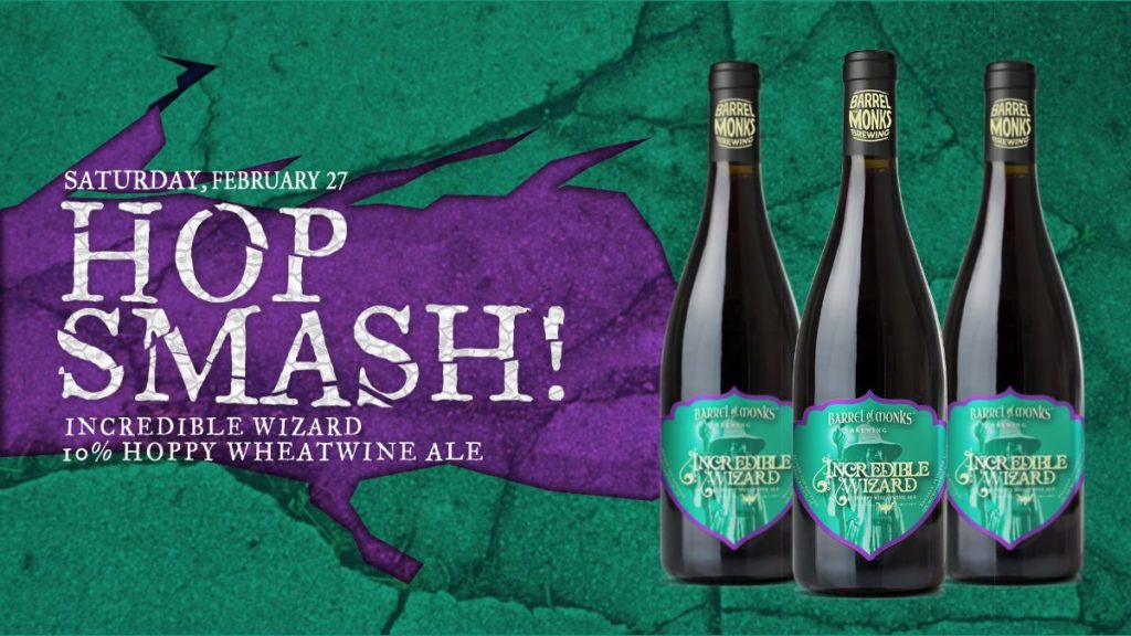 Barrel of Monks Brewing Hop Smash Incredible Wizard Wheatwine